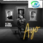 Ayox – AYO ft. Yinka Ayefele