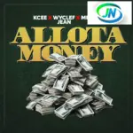 KCee – Allota Money ft. Wyclef Jean & Mr Killa