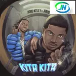 Rord Kelly – Kita Kita ft. Jeriq
