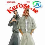 SPINALL – Kerosene ft. Young Jonn