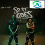 Black Sherif – So it Goes ft. Fireboy DML