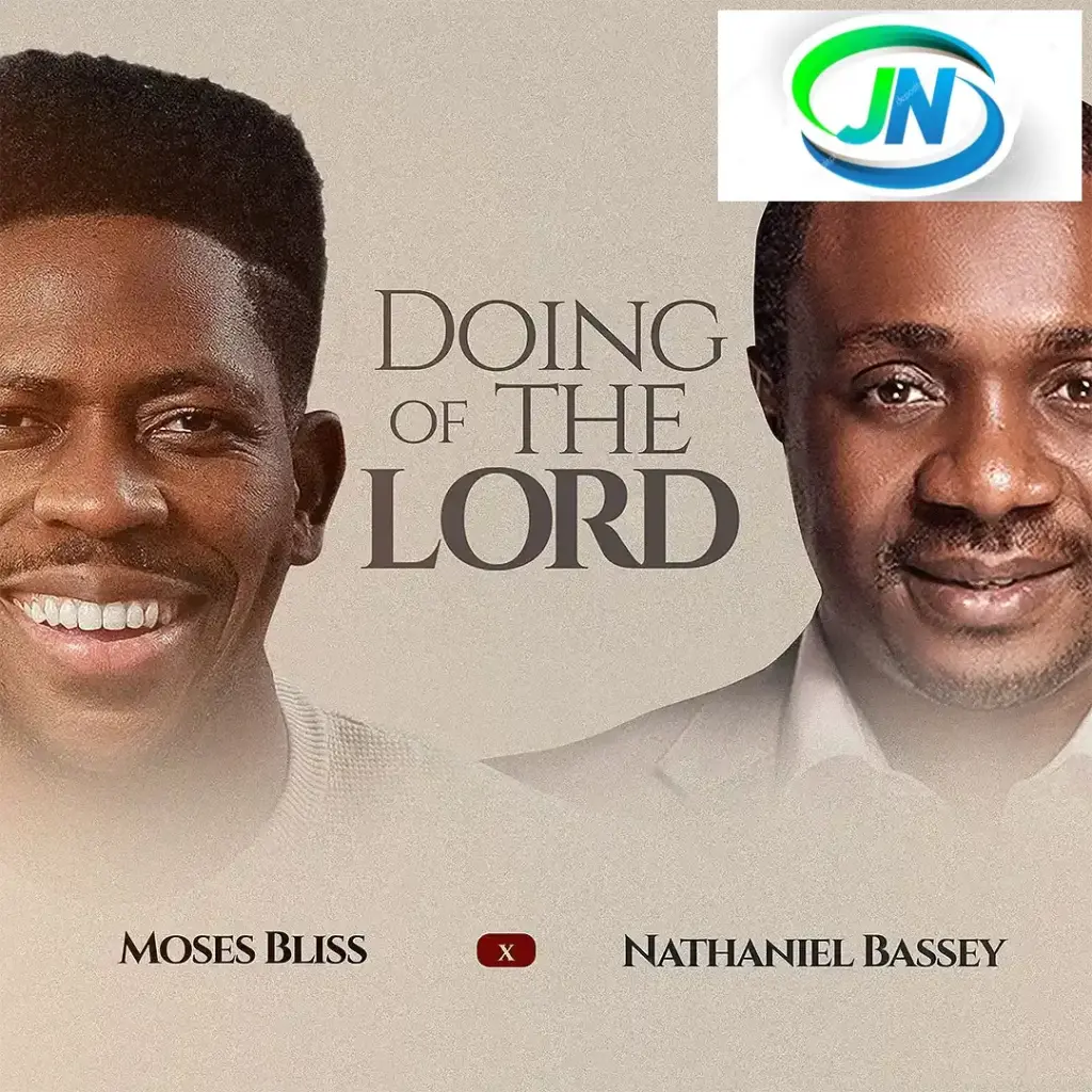 Moses Bliss – Doing Of The Lord ft. Nathaniel Bassey Mp3 Download