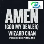 Wizard Chan – Amen (God My Dealer)