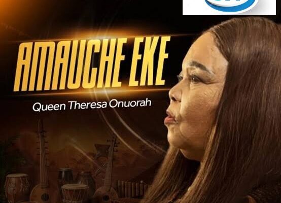 Theresa Onuorah – Amauche Eke Download