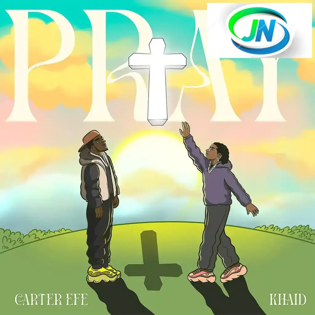 Carterefe – PRAY ft. Khaid Mp3 Download