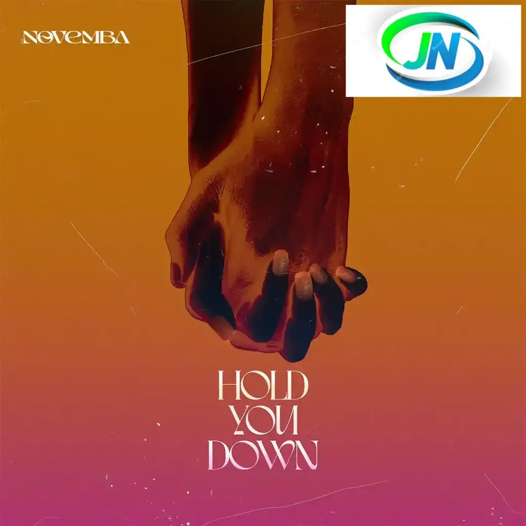 Novemba – Hold You Down ft. Johnny Drille Mp3 Download