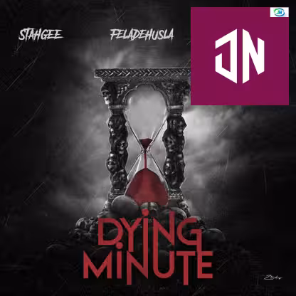 Stahgee – Dying Minute Ft. Feladehusla Mp3 Download