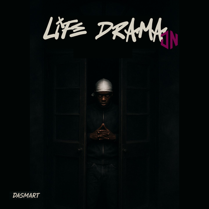Dasmart – Life Drama Mp3 Download