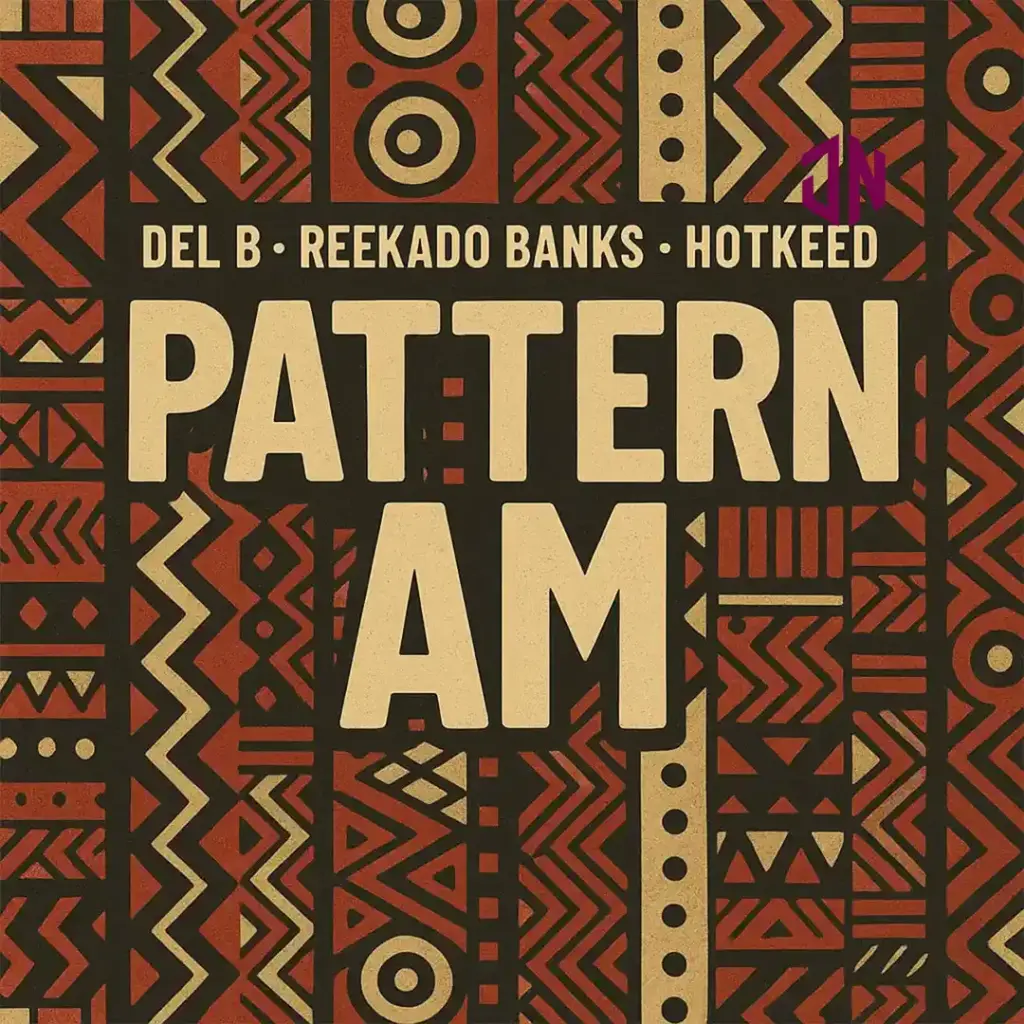 Del B – Pattern Am ft. Reekado Banks & Hotkeed Mp3 Download