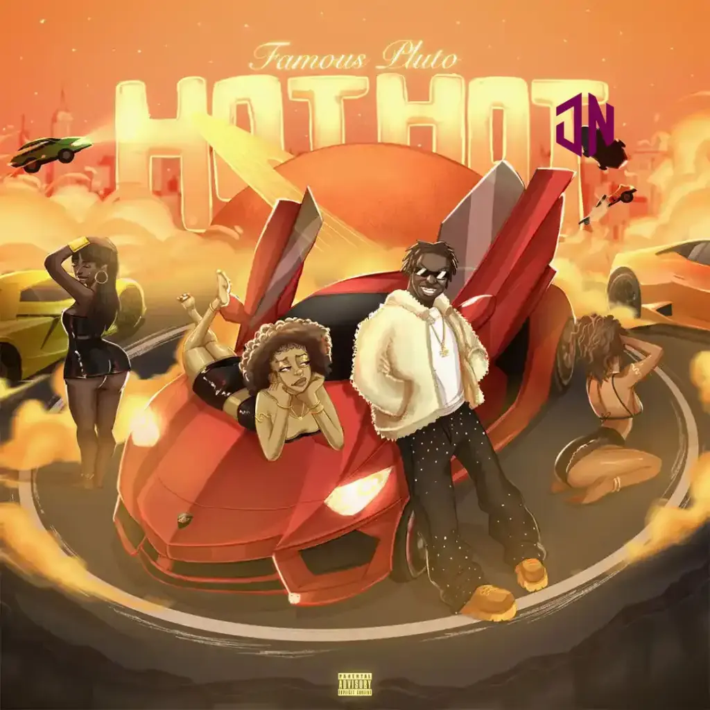 Famous Pluto – Hot Hot Mp3 Download
