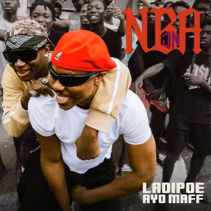 LADIPOE – NBA Ft Ayo Maff Mp3 Download
