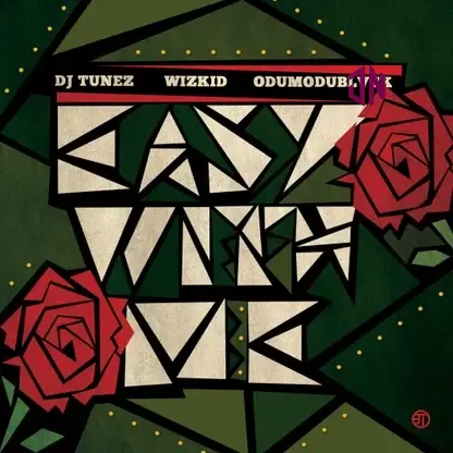 DJ Tunez – Easy With Me Ft Wizkid & Odumodublvck Mp3 Download