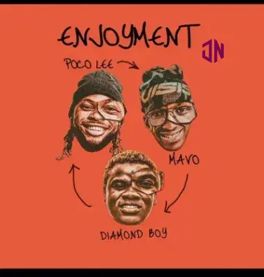 Poco Lee – Enjoyment ft. Mavo, Diamond Boy Mp3 Download