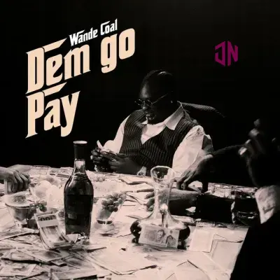 Wande Coal – Dem Go Pay Mp3 Download