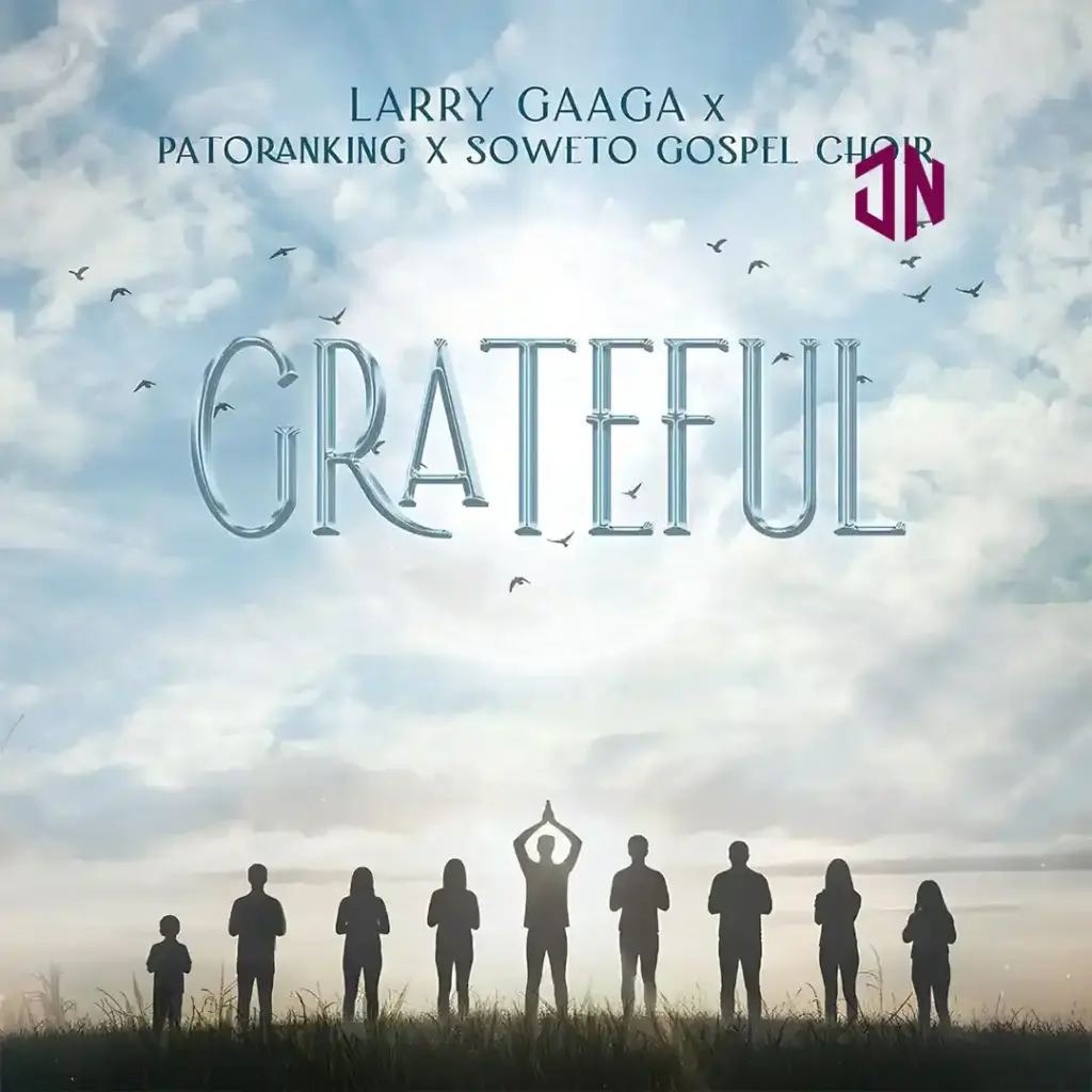 Larry Gaaga – Grateful ft. Patoranking & Soweto Spiritual Singers Mp3 Download