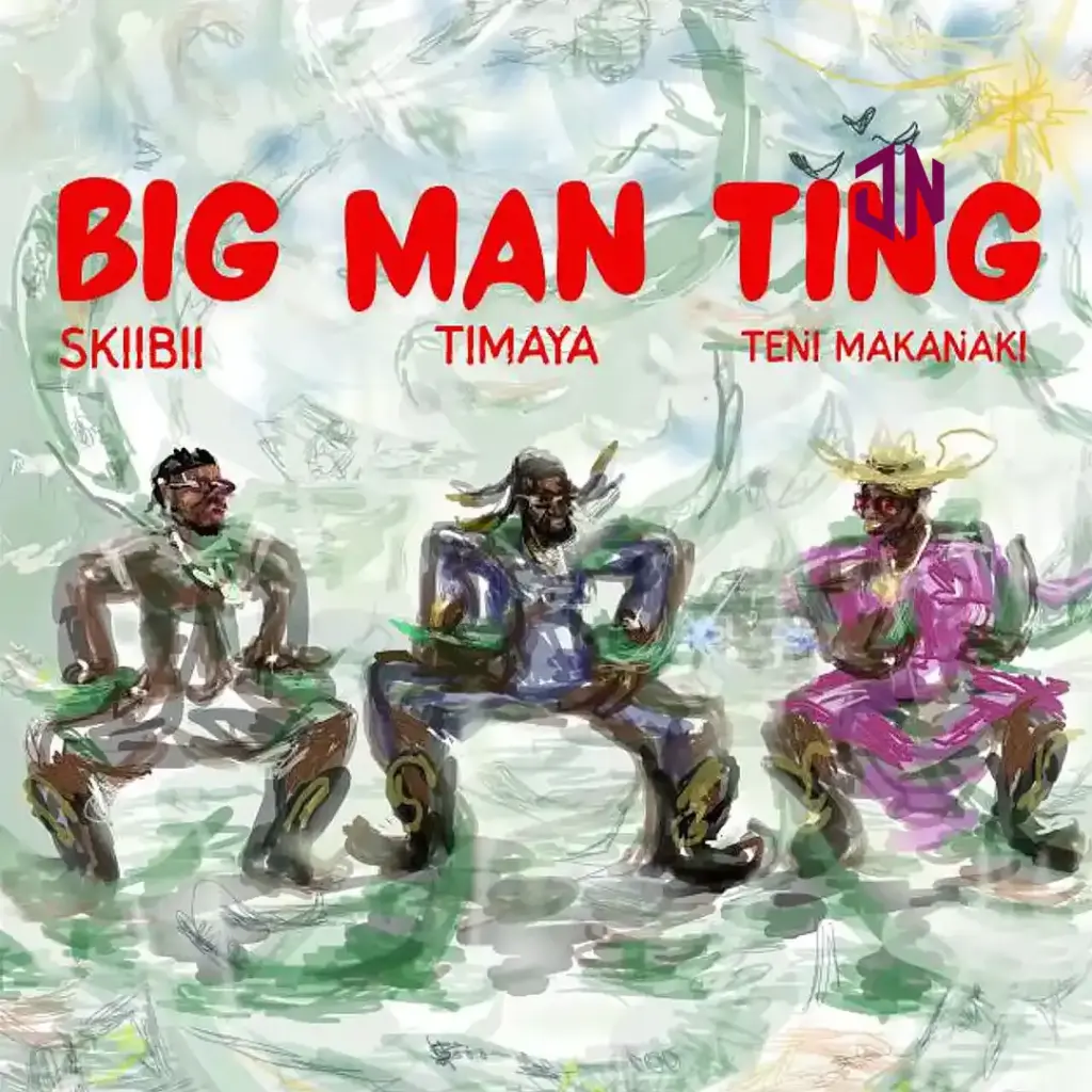 Timaya – BIG MAN TING ft. Skiibii & Teni Mp3 Download