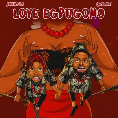 Syemca – Love Egbugomo ft. Chike Mp3 Download