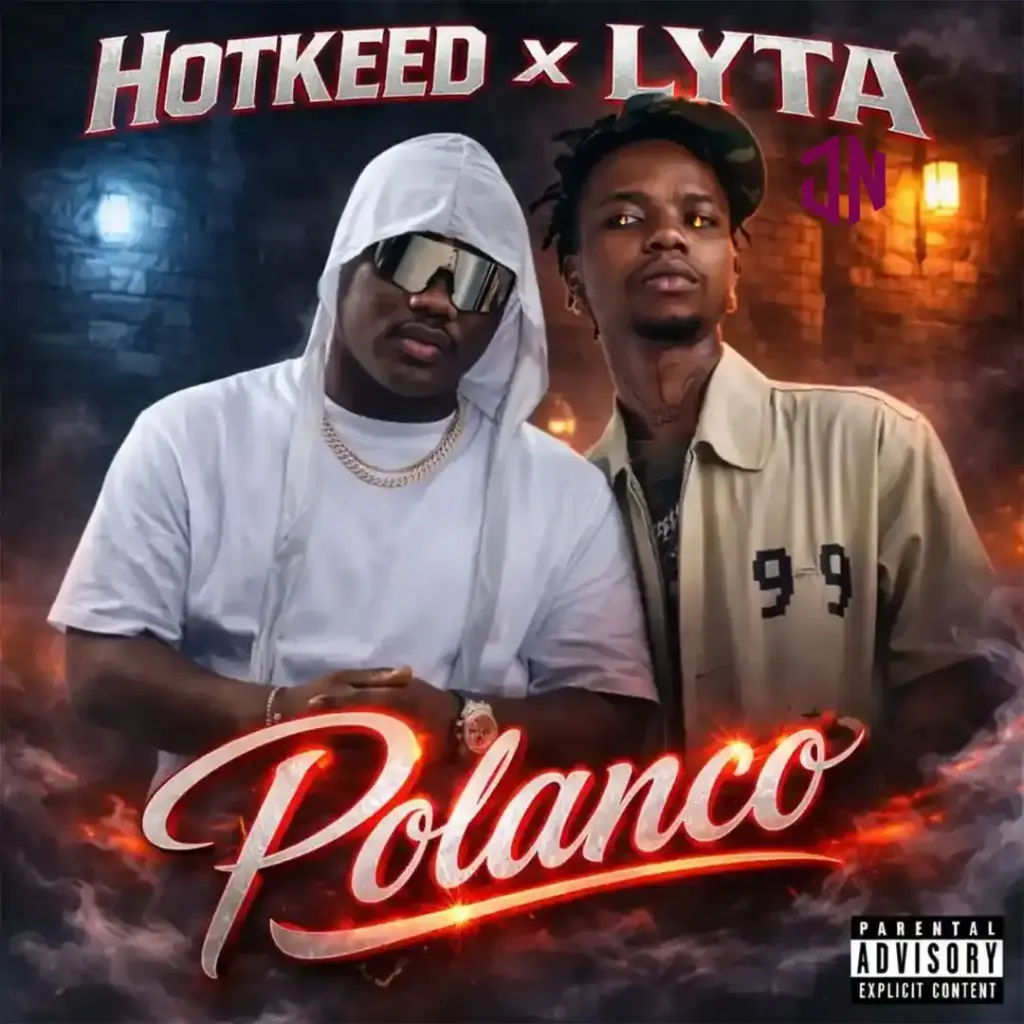 Hotkeed – Polanco ft. Lyta Mp3 Download