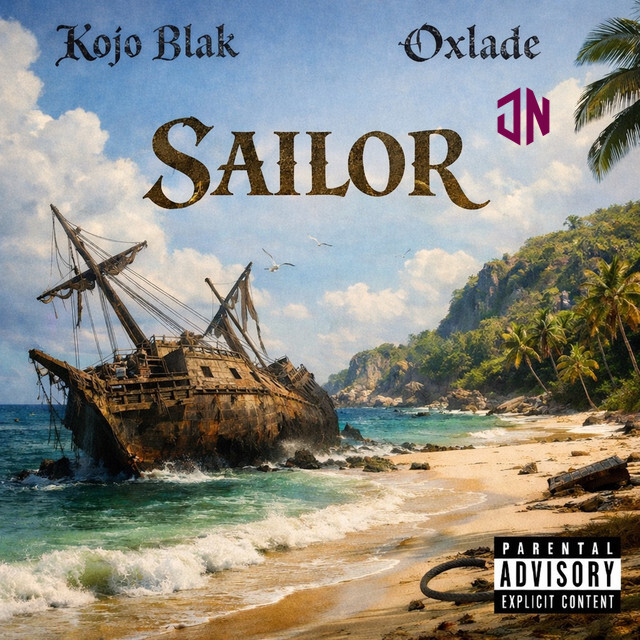 Kojo Blak – Sailor Ft. Oxlade Mp3 Download