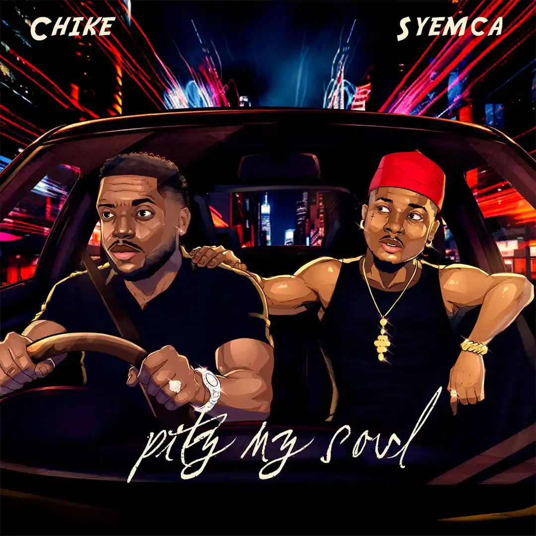 Chike – Pity My Soul ft. Syemca by Syemca, Chike