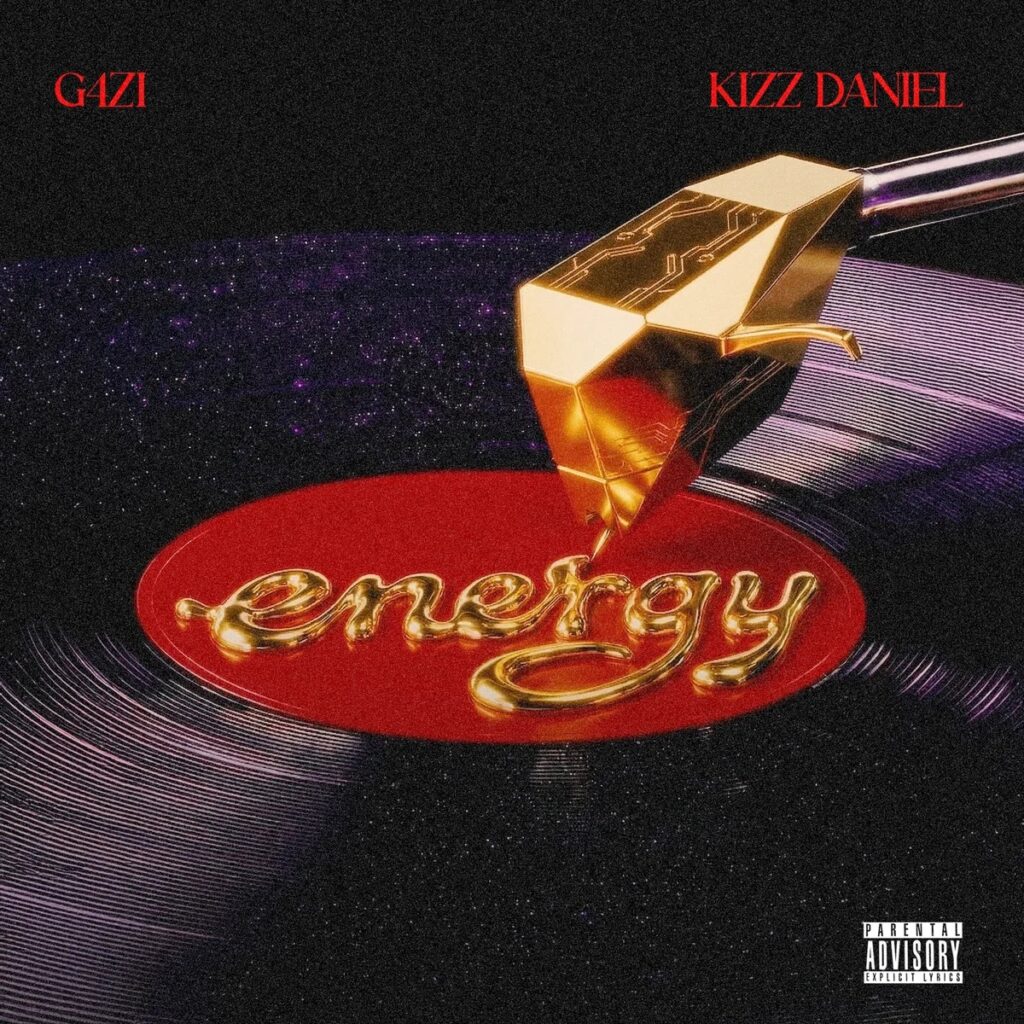 G4ZI – Energy ft. Kizz Daniel Mp3 Download