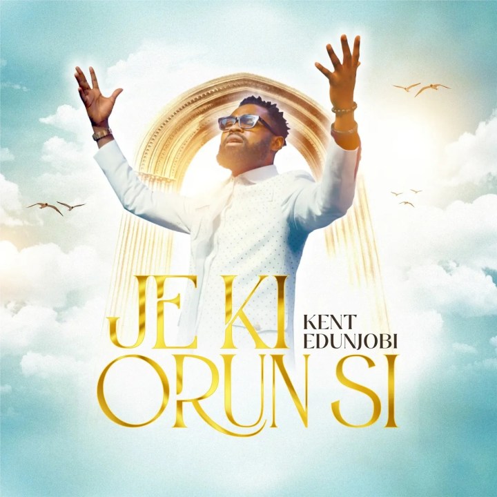KENT EDUNJOBI – Je Ki Orun Si Mp3 Download