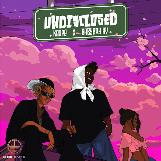 KODEE – UNDISCLOSED Ft. Babyboy AV Mp3 Download