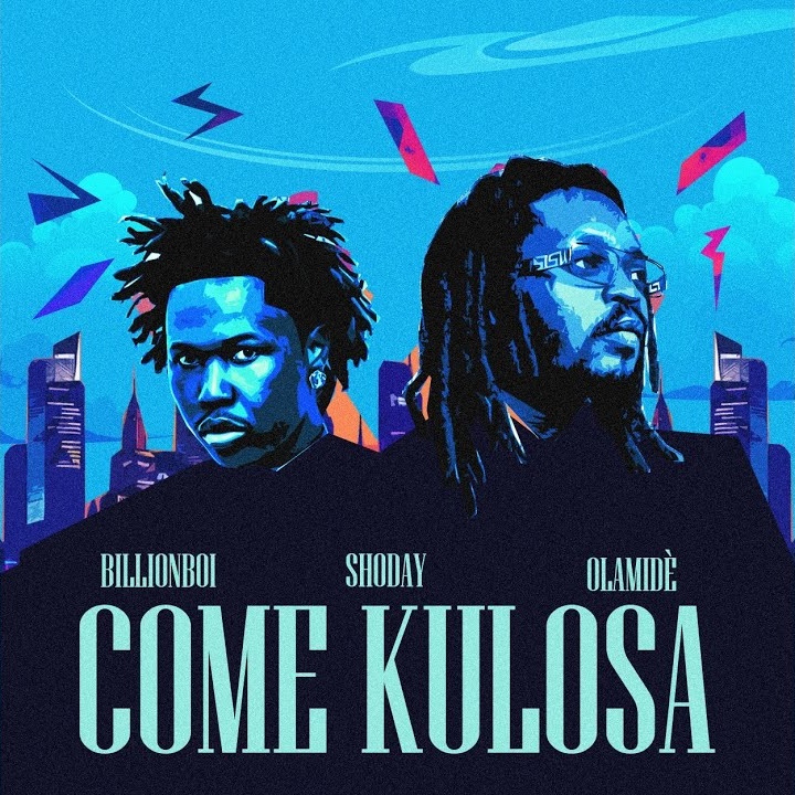 Shoday – Come Kulosa ft. Billionboi & Olamide Mp3 Download
