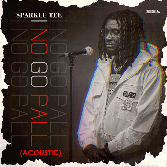 Sparkle Tee – I No Go Fall (Acoustic) Mp3 Download