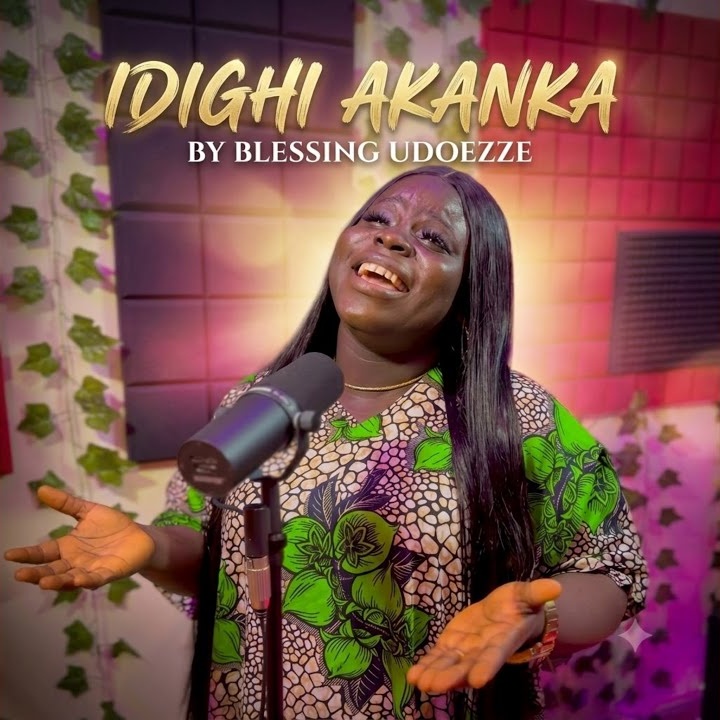 Idighi Akanka by Blessing Udoeze Mp3 Download