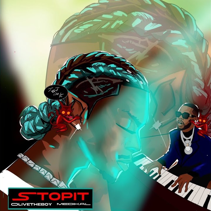 Stopit by Medikal, Olivetheboy