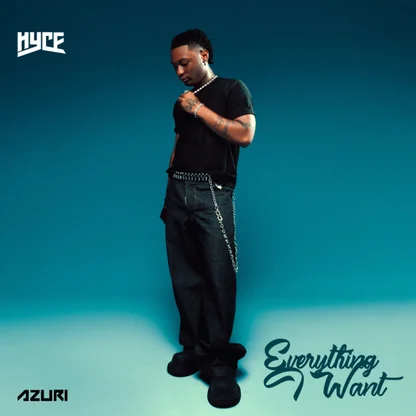 Everything I Want by Hyce