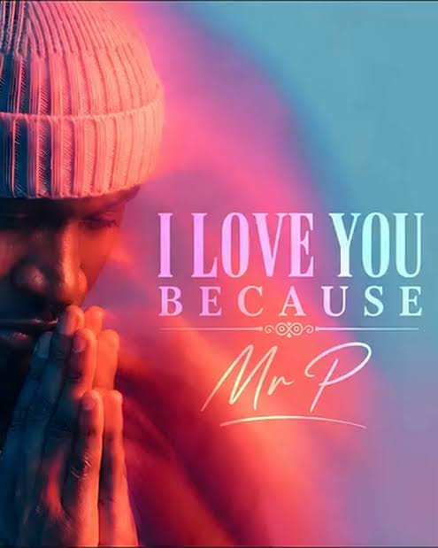 I Love You Because by Mr P